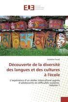 Couverture du livre « Découverte de la diversité des langues et des cultures à l'école Tome 1 » de Cendrine Touali aux éditions Editions Universitaires Europeennes