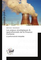 Couverture du livre « Les enjeux strategiques & operationnels de la finance carbone » de Rachid Boutti aux éditions Presses Academiques Francophones