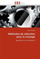 Couverture du livre « Methodes de reduction pour le recalage » de Bobillot Adrien aux éditions Editions Universitaires Europeennes