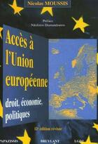 Couverture du livre « Accès à l'Union européenne ; droit, économie, politiques (12e édition) » de Nicolas Moussis aux éditions Papazissis