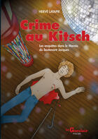 Couverture du livre « Crime au Kitsch » de Herve Latapie aux éditions Textes Gais