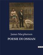 Couverture du livre « POESIE DI OSSIAN » de James Macpherson aux éditions Culturea