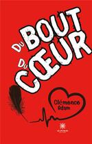 Couverture du livre « Du bout du coeur » de Adam Clemence aux éditions Le Lys Bleu