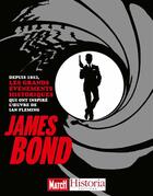 Couverture du livre « James Bond : les grands évènements historiques » de Colelctif aux éditions Historia