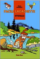 Couverture du livre « Facile Lagachette ; intégrale » de Roger Bussemey aux éditions Plotch Splaf