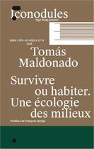 Couverture du livre « Design, ecologie et milieu humain vers un projet ambientale /francais » de Maldonado Tomas aux éditions T Et P