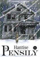 Couverture du livre « Hantise à Pensily » de Levillain Tiphaine aux éditions Pulp Factory
