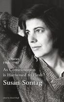 Couverture du livre « As consciousness is harnessed to flesh » de Susan Sontag aux éditions Hamish Hamilton