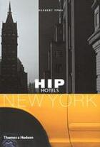 Couverture du livre « Hip hotels new york » de Herbert Ypma aux éditions Thames & Hudson