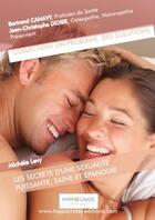 Couverture du livre « Les secrets d'une sexualite puissante, saine et epanouie » de Bertrand Canavy aux éditions Lulu