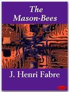 Couverture du livre « The Mason-Bees » de J. Henri Fabre aux éditions Ebookslib
