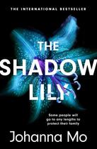 Couverture du livre « THE SHADOW LILY » de Johanna Mo aux éditions Headline