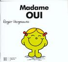 Couverture du livre « Madame Oui » de Roger Hargreaves aux éditions Le Livre De Poche Jeunesse