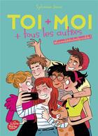 Couverture du livre « Toi + moi + tous les autres t.2 ; #ensembletoutestpossible ! » de Sylvaine Jaoui et Nathalie Jomard aux éditions Le Livre De Poche Jeunesse