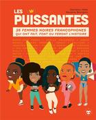 Couverture du livre « Les puissantes : femmes noires illustrées » de Marjorie Bourgoin et Diariatou Kebe aux éditions Les Insolentes