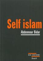 Couverture du livre « Self islam » de Abdennour Bidar aux éditions Seuil