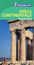 Couverture du livre « Le guide vert ; Grèce continentale ; Îles Ioniennes » de Collectif Michelin aux éditions Michelin