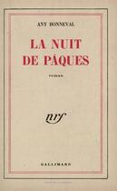 Couverture du livre « La nuit de paques » de Bonneval Any aux éditions Gallimard