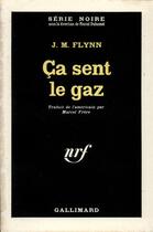 Couverture du livre « Ca sent le gaz » de Flynn J.M. aux éditions Gallimard