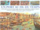 Couverture du livre « Un port au fil du temps » de Anne Millard et Steve Noon aux éditions Gallimard-jeunesse