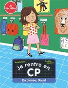 Couverture du livre « Je rentre en CP Tome 12 : en classe, Sara ! » de Aurelie Abolivier et Magdalena aux éditions Pere Castor