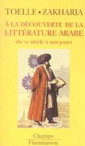 Couverture du livre « La decouverte de la litterature arabe (a) » de Katia Zakharia aux éditions Flammarion