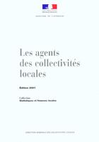 Couverture du livre « Les agents des collectivités territoriales (édition 2001) » de Ministère De L'Intérieur aux éditions Documentation Francaise