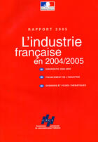 Couverture du livre « L'industrie francaise en 2004/2005 ; rapport 2005 » de  aux éditions Documentation Francaise