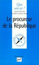Couverture du livre « Le procureur de la République » de Laurent Lemesle et Frederic-Jerome Pansier aux éditions Que Sais-je ?