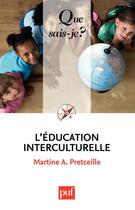 Couverture du livre « L'éducation interculturelle (3e édition) » de Martine Abdallah-Pretceille aux éditions Que Sais-je ?