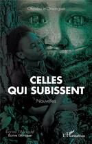 Couverture du livre « Celles qui subissent » de Ohoulou M'Onsonguet aux éditions L'harmattan