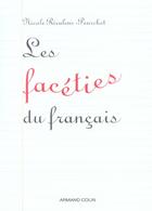 Couverture du livre « Les facéties du français » de Nicole Ricalens-Pourchot aux éditions Armand Colin