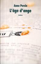 Couverture du livre « L'age d ange » de Anne Percin aux éditions Ecole Des Loisirs