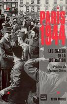 Couverture du livre « Paris 1944 ; les enjeux de la libération » de  aux éditions Albin Michel