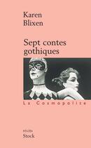 Couverture du livre « Sept contes gothiques » de Karen Blixen aux éditions Stock