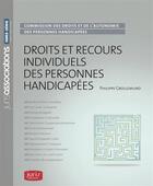 Couverture du livre « Droit et recours individuels des personnes handicapées » de Philippe Grollemund aux éditions Juris Editions