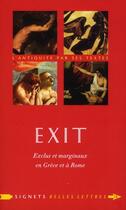 Couverture du livre « Exit ; exclus et marginaux en Grèce et à Rome » de Vincent Morch aux éditions Belles Lettres