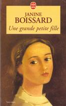 Couverture du livre « Une grande petite fille » de Janine Boissard aux éditions Le Livre De Poche