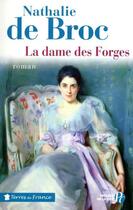 Couverture du livre « La dame des forges » de Nathalie De Broc aux éditions Presses De La Cite