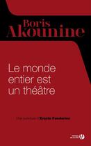 Couverture du livre « Le monde entier est un théâtre » de Boris Akounine aux éditions Presses De La Cite