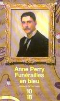 Couverture du livre « Funérailles en bleu » de Anne Perry aux éditions 10/18