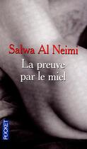 Couverture du livre « La preuve par le miel » de Salwa Al Neimi aux éditions Pocket