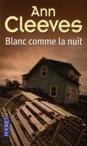 Couverture du livre « Blanc comme la nuit » de Ann Cleeves aux éditions Pocket