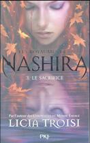 Couverture du livre « Les royaumes de Nashira t.3 ; le sacrifice » de Licia Troisi aux éditions Pocket Jeunesse