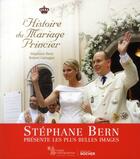 Couverture du livre « L'histoire du mariage princier » de Stephane Bern et Robert Calcagno aux éditions Rocher