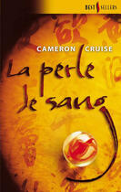 Couverture du livre « La perle de sang » de Cameron Cruise aux éditions Harlequin