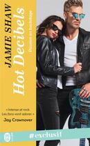 Couverture du livre « Passion en backstage Tome 2 : hot decibels » de Jamie Shaw aux éditions J'ai Lu