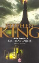 Couverture du livre « La tour sombre Tome 2 : les trois cartes » de Stephen King aux éditions J'ai Lu