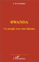 Couverture du livre « Rwanda, un peuple avec une histoire » de Cornelis-Marinus Overdulve aux éditions Editions L'harmattan