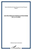 Couverture du livre « Les pratiques enseignantes hors de la classe » de  aux éditions Editions L'harmattan